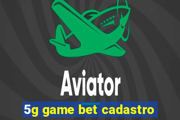 5g game bet cadastro